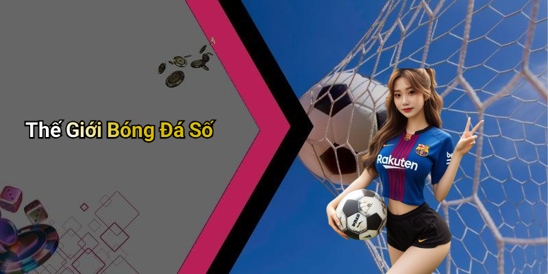 Thế Giới Bóng Đá Số