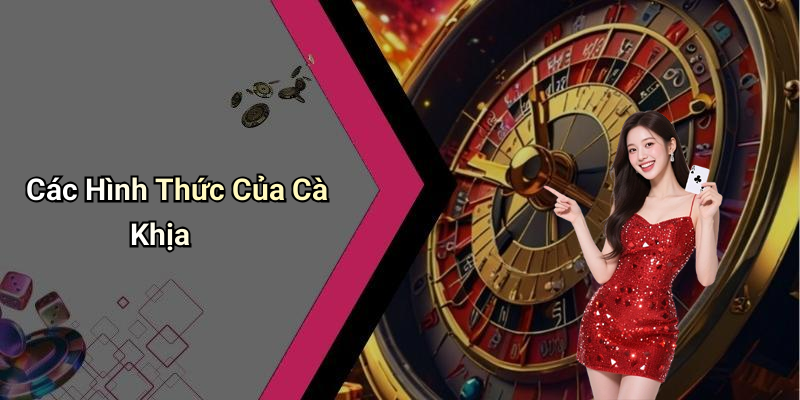 Các Hình Thức Của Cà Khịa