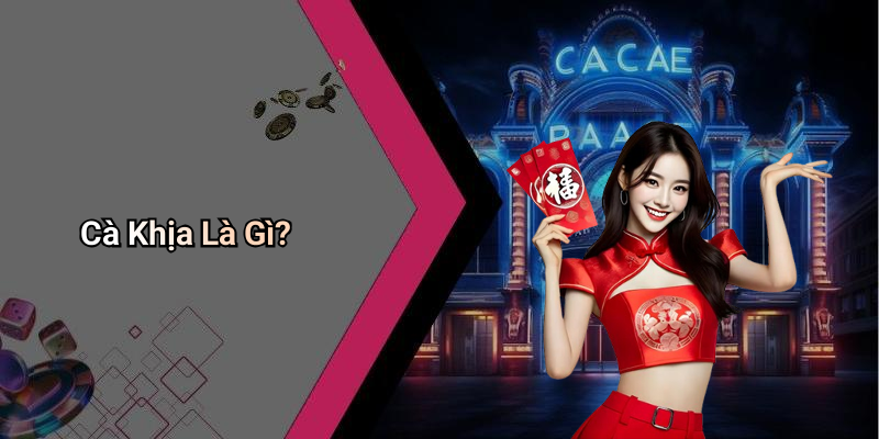 Cà Khịa Là Gì?