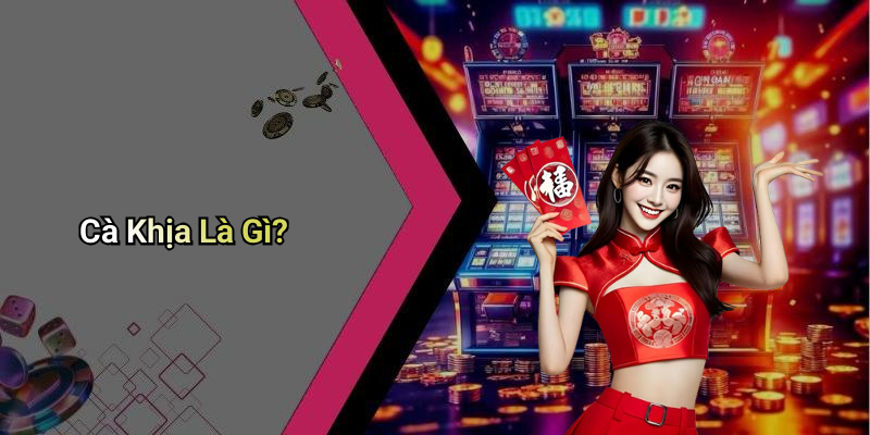 Cà Khịa Là Gì?