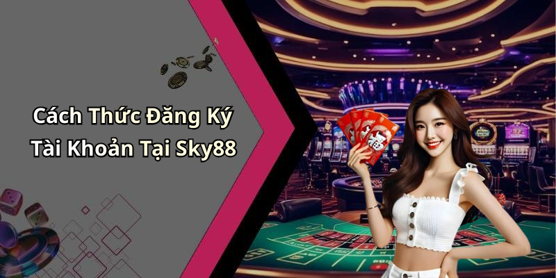 Đại
Lý Sky88: Khám Phá Thế Giới Giải Trí Trực Tuyến Hấp Dẫn Nhất
