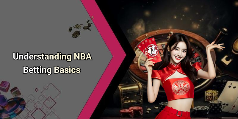 Understanding NBA Betting Basics