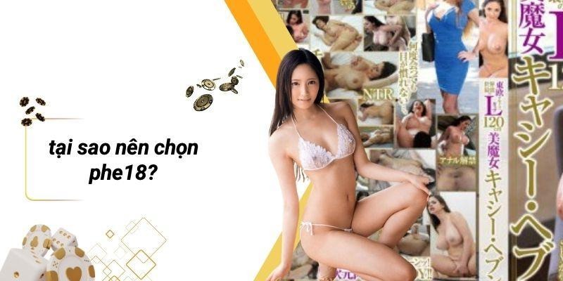 Tại Sao Nên Chọn PHE18?