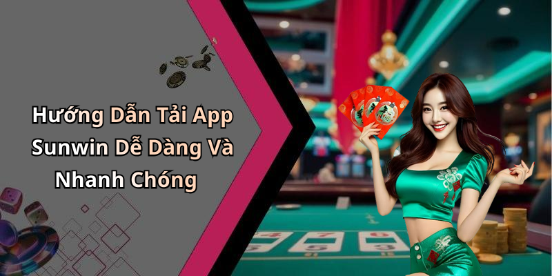 Tải
App Sunwin - Khám Phá Thế Giới Giải Trí Trực Tuyến Đỉnh Cao