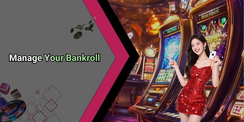 Manage Your Bankroll