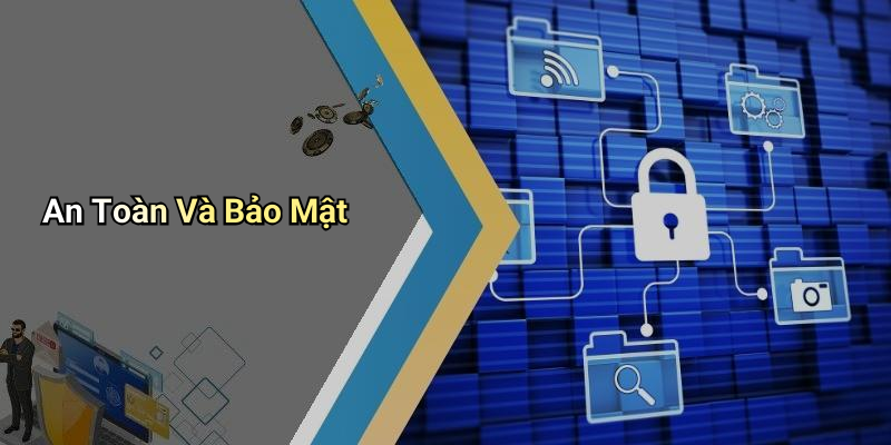 An Toàn Và Bảo Mật