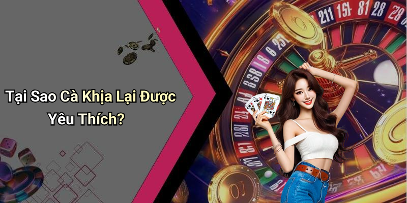 Tại Sao Cà Khịa Lại Được Yêu Thích?