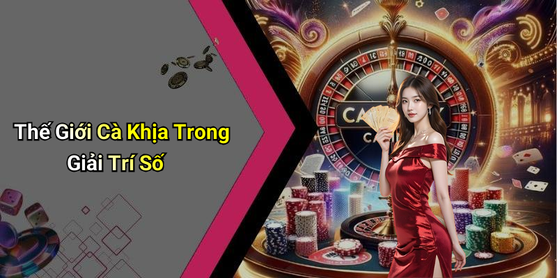 Thế Giới Cà Khịa Trong Giải Trí Số