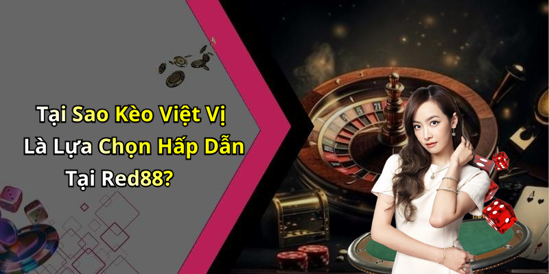 Tại Sao Kèo Việt Vị Là Lựa Chọn Hấp Dẫn Tại Red88?