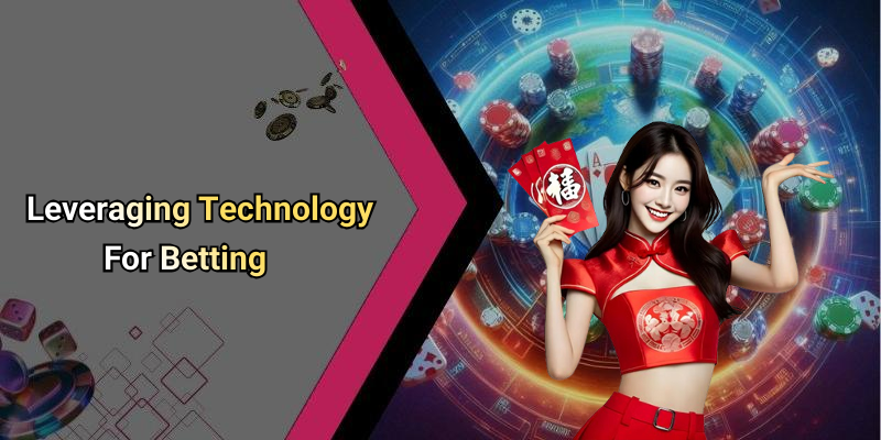 Leveraging Technology For Betting