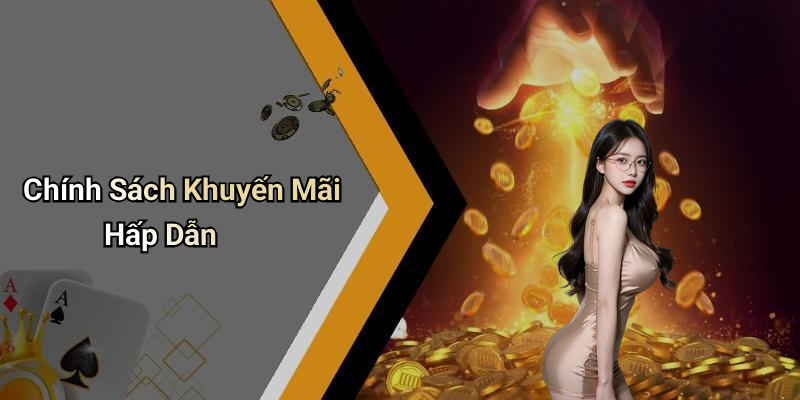 Chính Sách Khuyến Mãi Hấp Dẫn