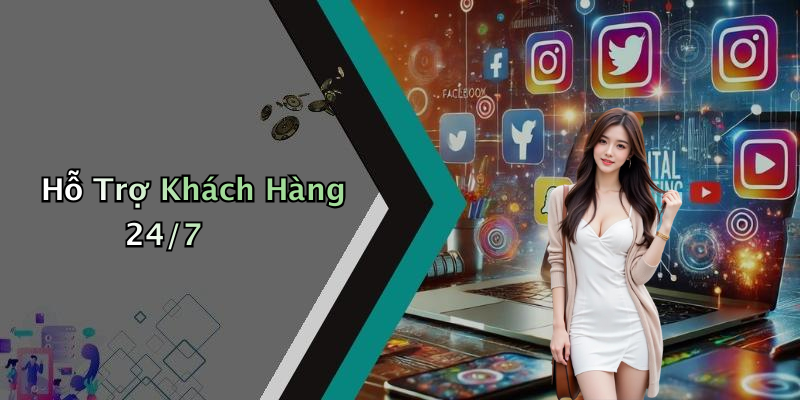 Hỗ Trợ Khách Hàng 24/7