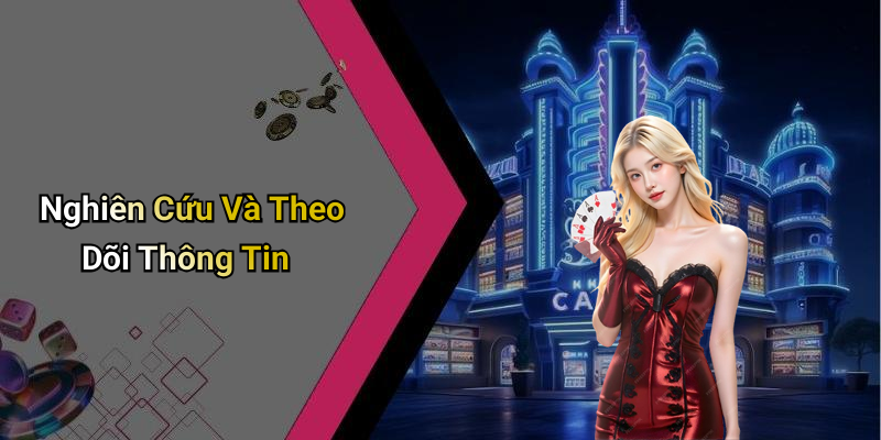 Nghiên Cứu Và Theo Dõi Thông Tin